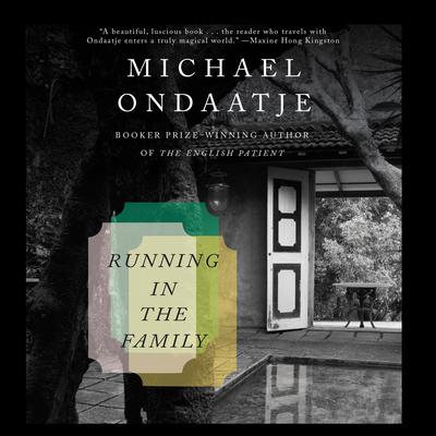 Running in the Family by Michael Ondaatje audiobook