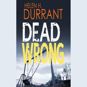 Dead Wrong by  Helen H. Durrant audiobook