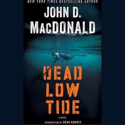 Dead Low Tide by John D. MacDonald audiobook