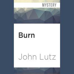 Burn by John Lutz audiobook