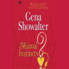 Animal Instincts by Gena Showalter audiobook