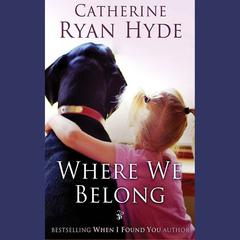Where We Belong by Catherine Ryan Hyde audiobook