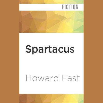 Spartacus by Howard Fast audiobook