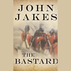 The Bastard by John Jakes audiobook