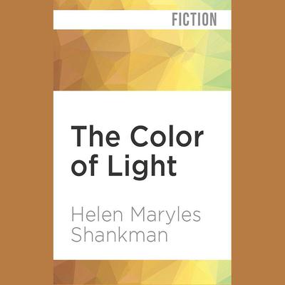 The Color of Light by Helen Maryles Shankman audiobook
