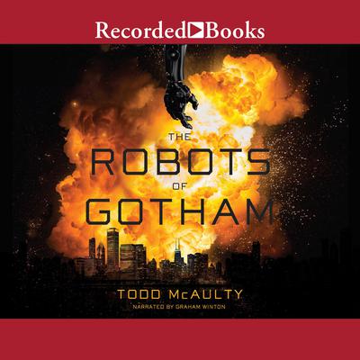 The Robots of Gotham by Todd McAulty audiobook
