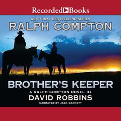 Ralph Compton Brother's Keeper by Ralph Compton audiobook