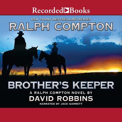 Ralph Compton Brother's Keeper by Ralph Compton audiobook