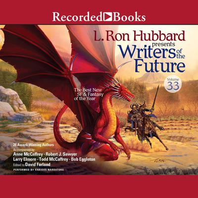Writers of the Future Volume 33 by Dustin Steinacker audiobook