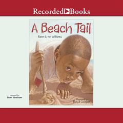 A Beach Tail by Karen Lynn Williams audiobook