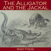 The Alligator and the Jackal by  Mary Frere audiobook