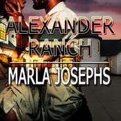 Alexander Ranch by  Marla Josephs audiobook