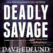 Deadly Savage by  Dave Edlund audiobook