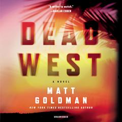Dead West by Matt Goldman audiobook