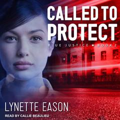 Called to Protect by Lynette Eason audiobook