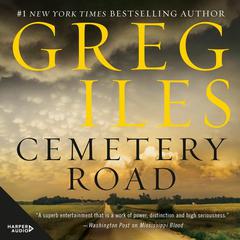 Cemetery Road by Greg Iles audiobook