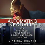 Automating Inequality by  Virginia Eubanks audiobook