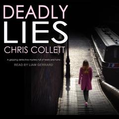 Deadly Lies by Chris Collett audiobook