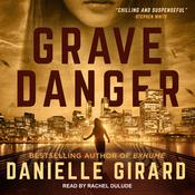 Grave Danger by  Danielle Girard audiobook