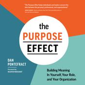 The Purpose Effect by  Dan Pontefract audiobook