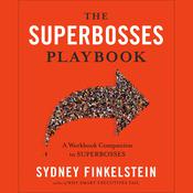 The Superbosses Playbook by  Sydney Finkelstein audiobook