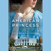 American Princess by  Stephanie Marie Thornton audiobook