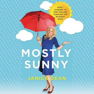 Mostly Sunny by Janice Dean audiobook