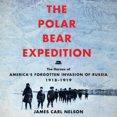 The Polar Bear Expedition by James Carl Nelson audiobook