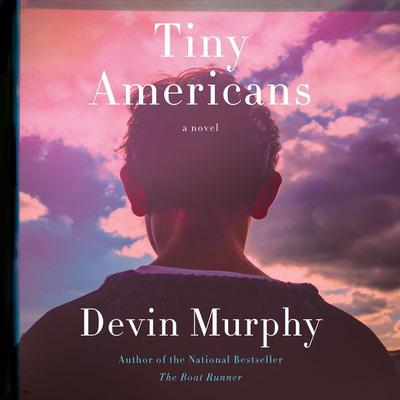 Tiny Americans by Devin Murphy audiobook