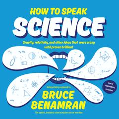 How to Speak Science by Bruce Benamran audiobook