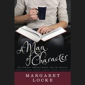 A Man of Character by  Margaret Locke audiobook