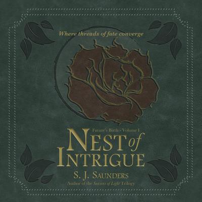 Nest of Intrigue by S.J. Saunders audiobook