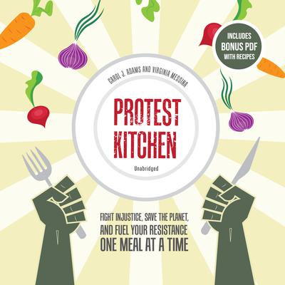 Protest Kitchen by Carol J. Adams audiobook