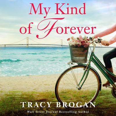 My Kind of Forever by Tracy Brogan audiobook