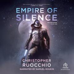 Empire of Silence by Christopher Ruocchio audiobook