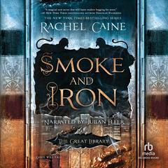 Smoke and Iron by Rachel Caine audiobook