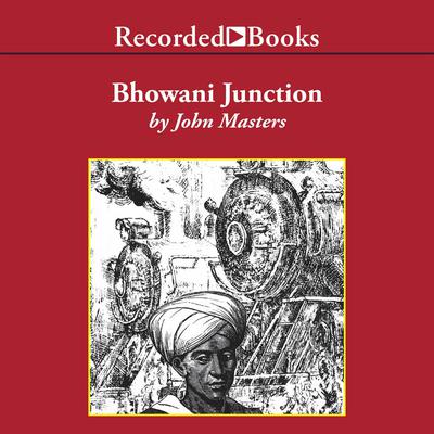 Bhowani Junction by John Masters audiobook