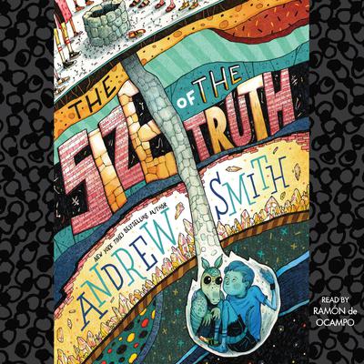 The Size of the Truth by Andrew Smith audiobook