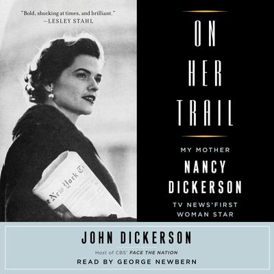 On Her Trail by John Dickerson audiobook
