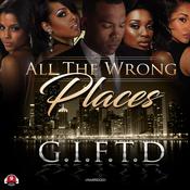 All the Wrong Places by  G. I. F. T. D audiobook