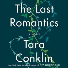 The Last Romantics by Tara Conklin audiobook