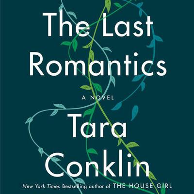 The Last Romantics by Tara Conklin audiobook