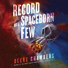 Record of a Spaceborn Few by Becky Chambers audiobook