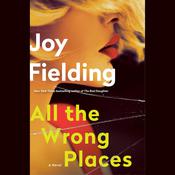 All the Wrong Places by  Joy Fielding audiobook