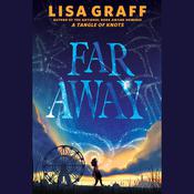 Far Away by  Lisa Graff audiobook