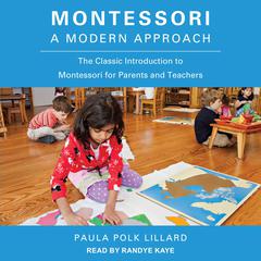 Montessori: A Modern Approach by Paula Polk Lillard audiobook