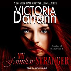 My Familiar Stranger by Victoria Danann audiobook