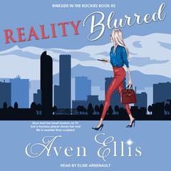 Reality Blurred by Aven Ellis audiobook