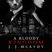 A Bloody Kingdom by  J.J. McAvoy audiobook