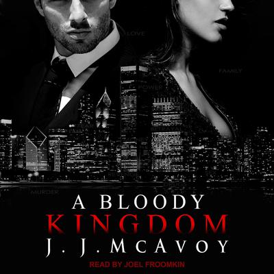 A Bloody Kingdom by J.J. McAvoy audiobook